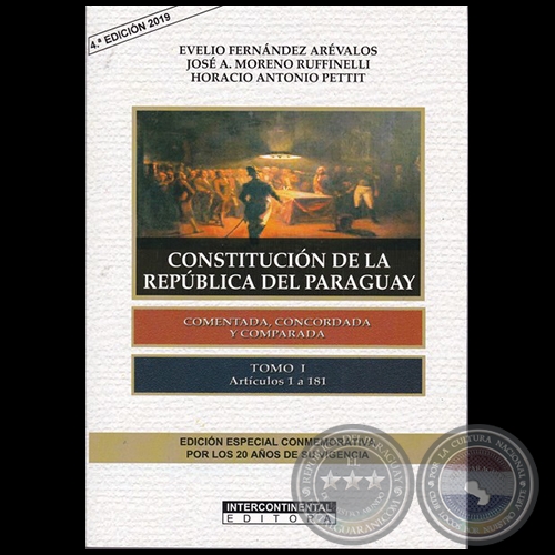 CONSTITUCIÓN DE LA REPÚBLICA DEL PARAGUAY - Tomo I - 4ª EDICIÓN 2019 - Autores:  EVELIO FERNÁNDEZ ARÉVALOS / JOSÉ A. MORENO RUFINELLI / HORACIO ANTONIO PETTIT - Año 2019